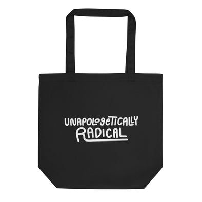Unapologetically Radical Eco Tote