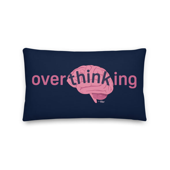 Overthinking Premium Pillow