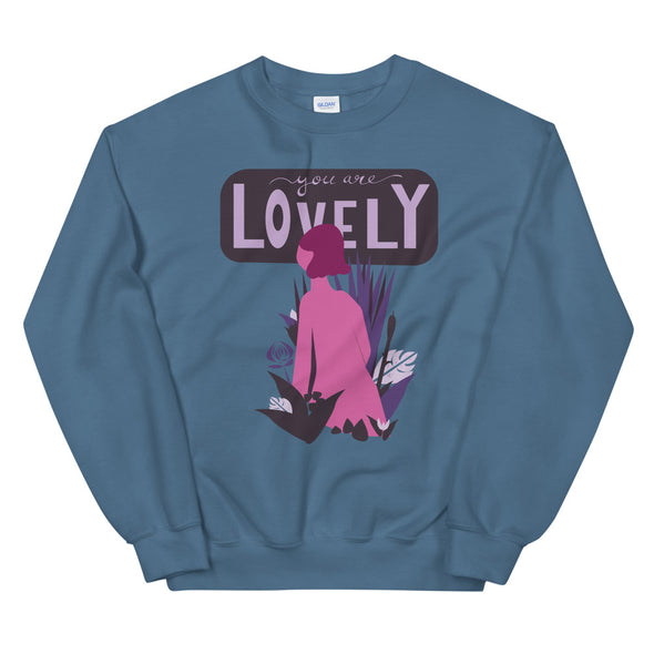 You Are Lovely Unisex Sweatshirt
