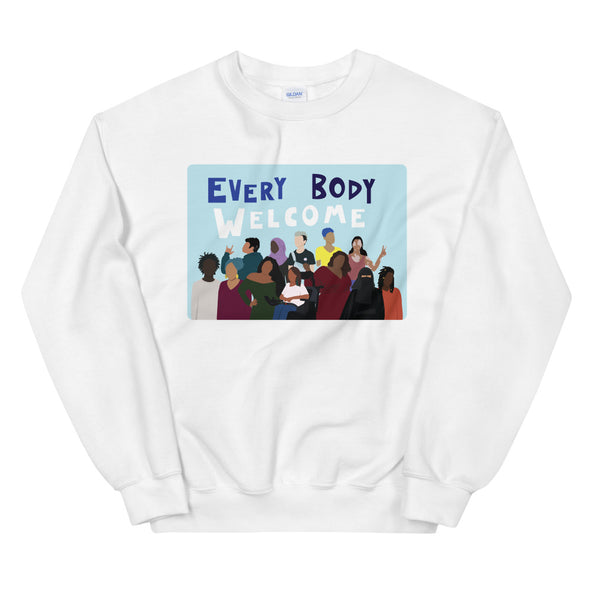 Every Body Welcome™ Unisex Sweatshirt