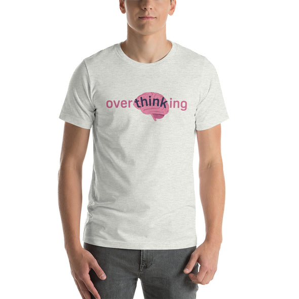 Overthinking Unisex T-Shirt