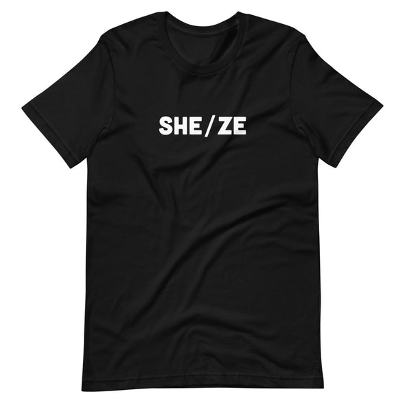 She/Ze Unisex T-Shirt