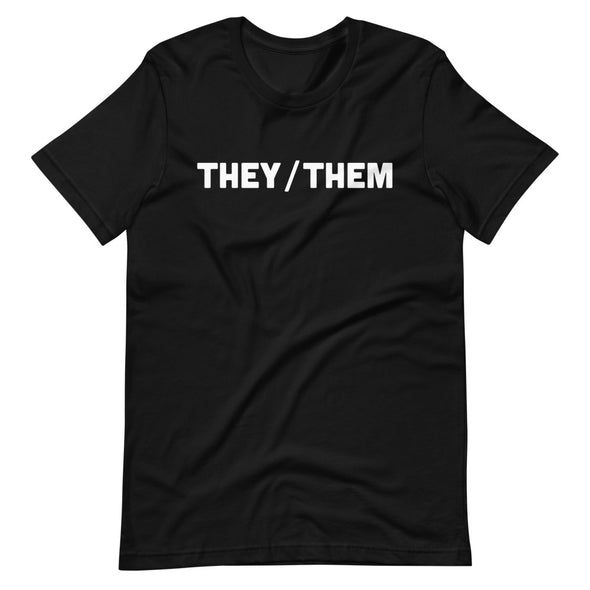 They/Them Unisex T-Shirt