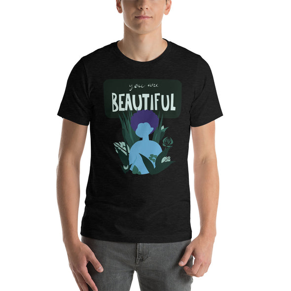 You Are Beautiful Unisex T-Shirt