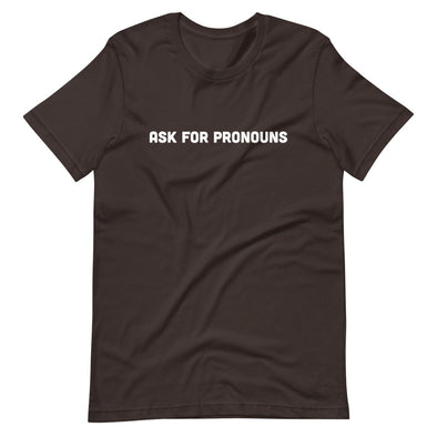 Ask for Pronouns Unisex T-Shirt