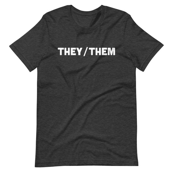 They/Them Unisex T-Shirt