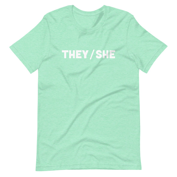 They/She Unisex T-Shirt