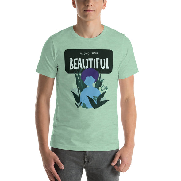 You Are Beautiful Unisex T-Shirt