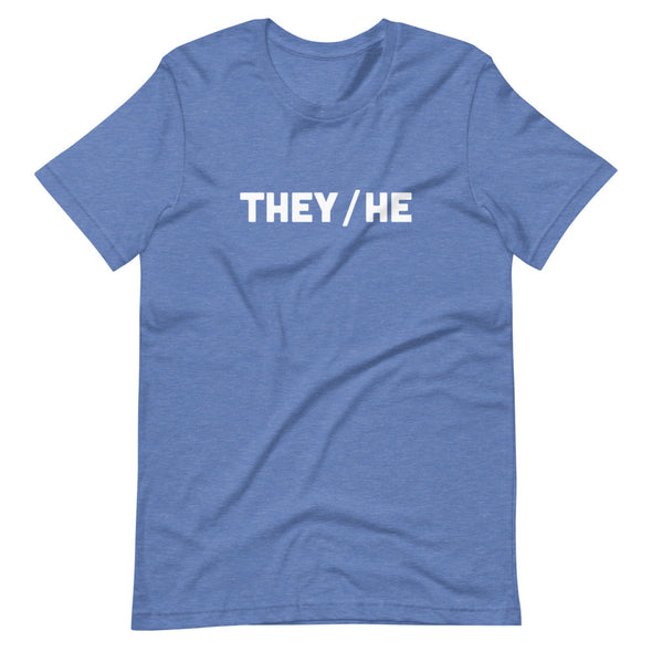 They/He Unisex T-Shirt