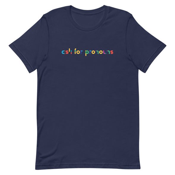 Ask for Pronouns Rainbow T-Shirt