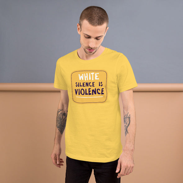 White Silence Is Violence Unisex T-Shirt