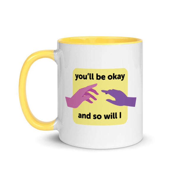 You'll be Okay Coated Mug